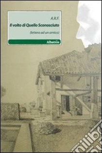 Il volto di quello sconosciuto libro di A.R.F.