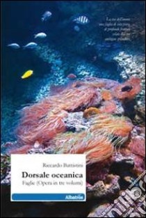 Dorsale oceanica. Faglie libro di Battistini Riccardo