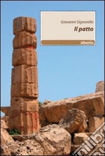 Il patto libro di Signorello Giovanni