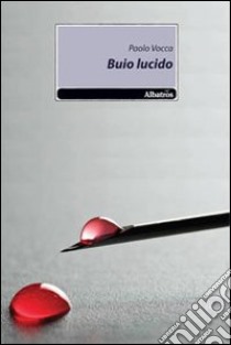 Buio lucido libro di Vocca Paolo