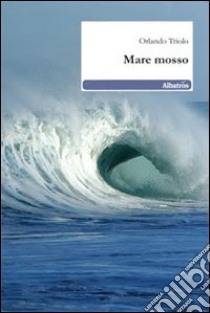 Mare mosso libro di Triolo Orlando