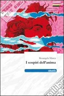 I sospiri dell'anima libro di Manca Rosangela