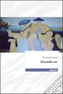 Guarda su libro di Lenzi Rosanna