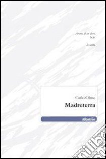 Madreterra libro di Olmo Carlo