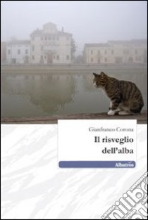 Il Risveglio dell'alba libro di Corona Gianfranco