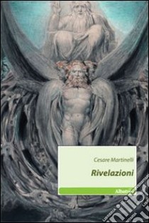 Rivelazioni libro di Martinelli Cesare