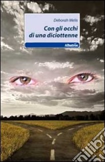 Con gli occhi di una diciottenne libro di Melis Deborah