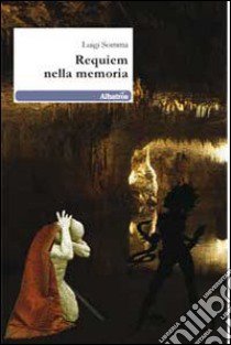 Requiem nella memoria libro di Somma Luigi