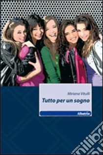 Tutto per un sogno libro di Vitulli Miriana