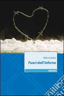 Fuori dall'inferno libro di Botta Milena