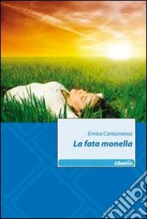 La fata monella libro di Cantamessa Enrica