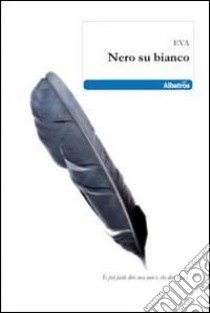 Nero su bianco libro di Eva