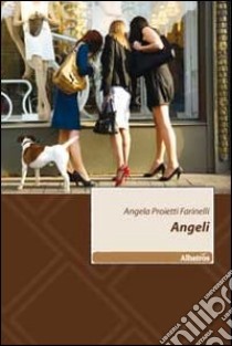 Angeli libro di Proietti Farinelli Angela