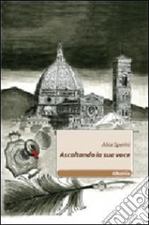 Ascoltando la sua voce libro di Sperini Alice