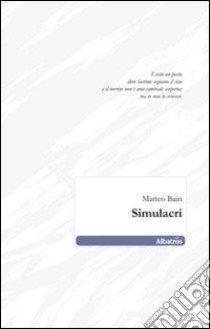 Simulacri libro di Bain Matteo