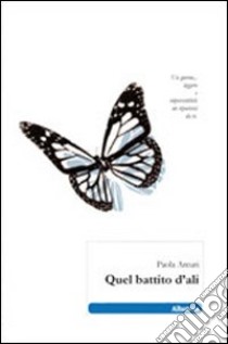 Quel battito d'ali libro di Arcuri Paola