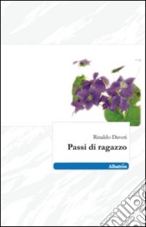 Passi di ragazzo libro di Daveti Rinaldo