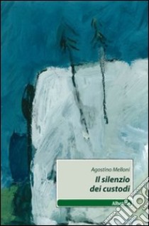 Il silenzio dei custodi libro di Melloni Agostino