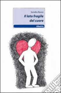 Il lato fragile del cuore libro di Russo Sandro