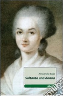 Soltanto una donna libro di Boga Alessandra