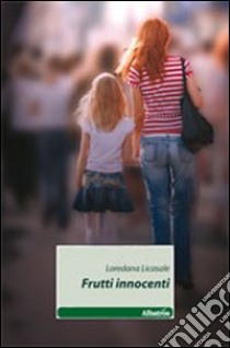 Frutti innocenti libro di Licasale Loredana