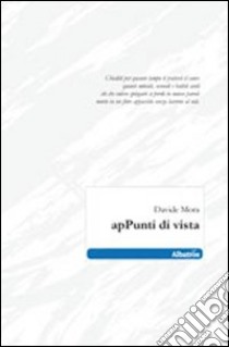 Appunti di vista libro di Mora Davide