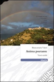 Anima poetante libro di Valeri Biancamaria