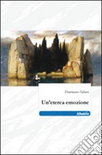 Un'eterea emozione libro di Salani Damiano