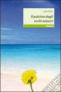 Il pulcino dagli occhi azzurri libro di Nobu Leda