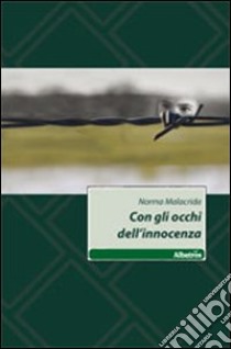 Con gli occhi dell'innocenza libro di Malacrida Norma