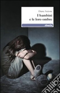 I bambini e le loro ombre libro di Ascione Diana