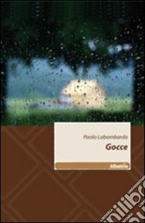 Gocce libro di Labombarda Paolo