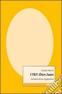 1787: Don Juan. Pensieri di un ragioniere libro di Vacca Cesare