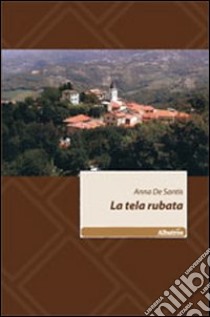 La tela rubata libro di De Santis Anna