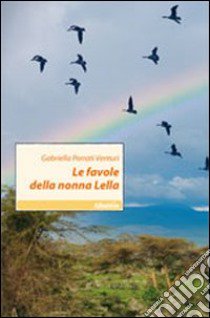 Le favole della nonna Lella libro di Porrati Venturi Gabriella