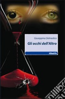 Gli occhi dell'altro libro di Delmedico Giuseppina