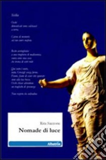 Nomade di luce libro di Saccone Rita