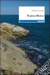 Si posa Borea libro di Cervini Stefano