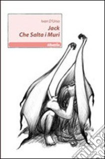 Jack Che salta i muri libro di D'Urso Ivan