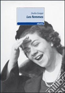 Les femmes libro di Greppi Duilio