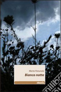 Bianco notte libro di Panunzio Marta