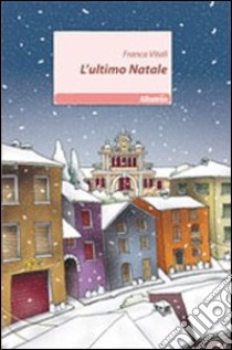 L'ultimo Natale libro di Vitali Franca