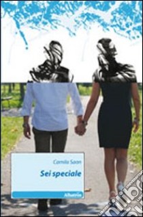 Sei speciale libro di Saon Camila