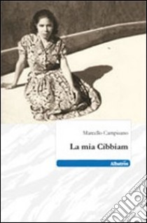 La mia Cibbiam libro di Campisano Marcello