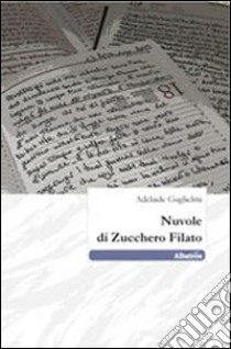 Nuvole di zucchero filato libro di Guglielmi Adelaide