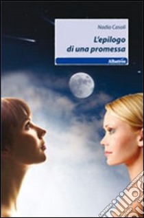 L'epilogo di una promessa libro di Casoli Nadia