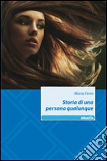 Storia di una persona qualunque libro di Ferro Marina