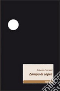 Zampa di capra libro di Crociani roberto