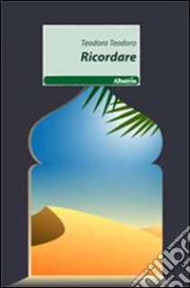 Ricordare libro di Teodoro Teodora