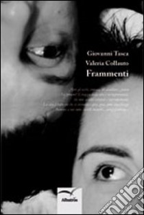 Frammenti libro di Tasca Giovanni; Collauto Valeria